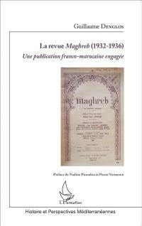 La revue Maghreb (1932-1936) : une publication franco-marocaine engagée
