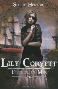 Lily Corvett : fille de la mer. Vol. 1. La quête