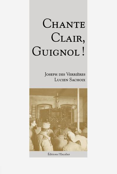 Répertoire écrit du théâtre de Guignol. Vol. 4. Chante clair, Guignol !