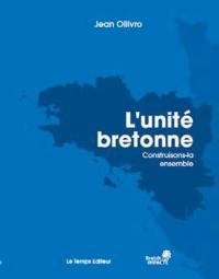 L'unité bretonne : construisons-la ensemble