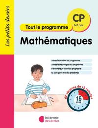 Mathématiques CP, 6-7 ans : tout le programme : 62 séances de 15 minutes