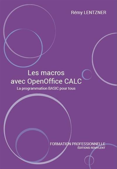 Les macros avec OpenOffice Calc : la programmation Basic pour tous