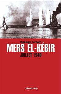 Mers el-Kébir : juillet 1940