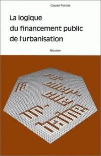 La Logique du financement public de l'urbanisation