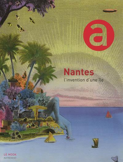 Nantes, l'invention d'une île