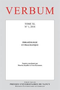 Verbum, n° 1 (2018). Phraséologie et pragmatique