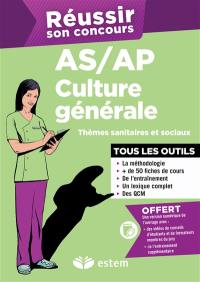 Réussir son concours AS-AP : culture générale : thèmes sanitaires et sociaux