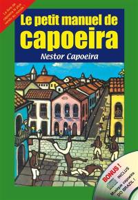 Le petit manuel de capoeira