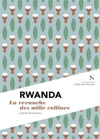 Rwanda : la revanche des mille collines