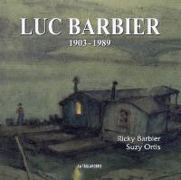 Luc Barbier : 1903-1989