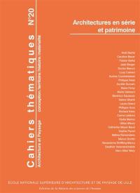 Cahiers thématiques, n° 20. Architectures en série et patrimoine