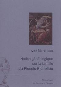 Notice généalogique sur la famille du Plessis-Richelieu