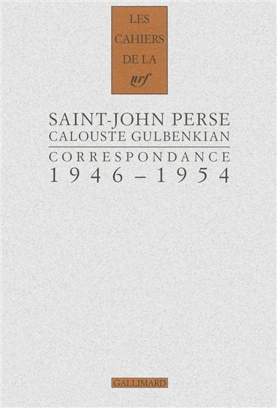 Cahiers Saint-John Perse. Vol. 21. Correspondance, 1946-1954
