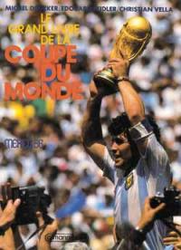 Le Grand livre de la Coupe du monde : Mexico 1986