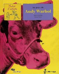 Au pays de Andy Warhol