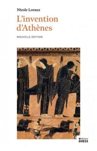 L'invention d'Athènes : histoire de l'oraison funèbre dans la cité classique