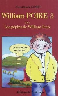 William Poire. Vol. 3. Les pépins de William Poire : humour