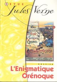 Revue Jules Verne, n° 6. L'énigmatique Orénoque