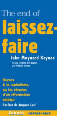 The end of laisser-faire. Suis-je un libéral ?. Keynes et le capitalisme ou Les rêveries d'un réformateur ambigu