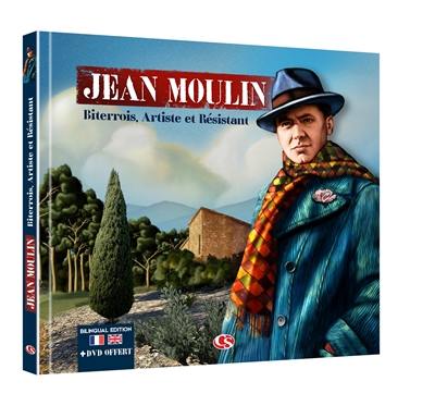 Jean Moulin : Biterrois, artiste et résistant