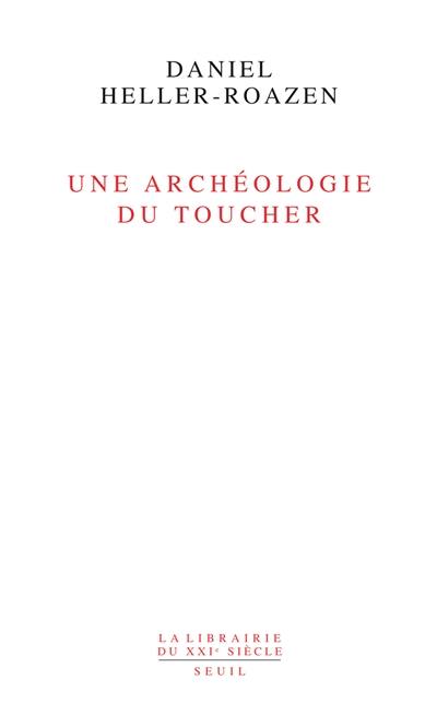 Une archéologie du toucher
