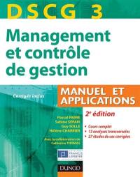 DSCG 3, management et contrôle de gestion : manuel et applications : corrigés inclus