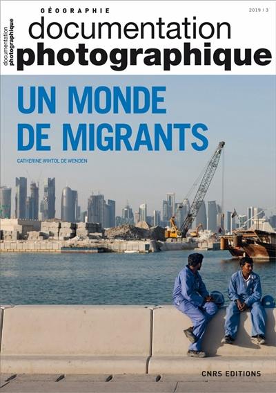 Documentation photographique (La), n° 8129. Un monde de migrants