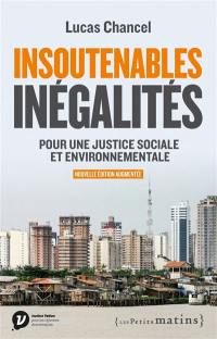Les insoutenables inégalités : pour une justice sociale et environnementale