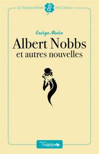 Albert Nobbs : et autres nouvelles