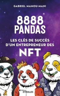 8.888 pandas : les clés de succès d'un entrepreneur des NFT