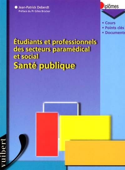 Etudiants et professionnels des secteurs paramédical et social : santé publique