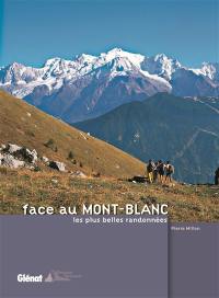 Face au Mont-Blanc : les plus belles randonnées