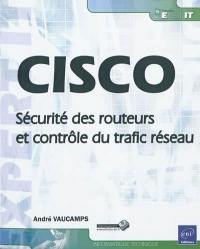 Cisco : sécurité des routeurs et contrôle du trafic réseau
