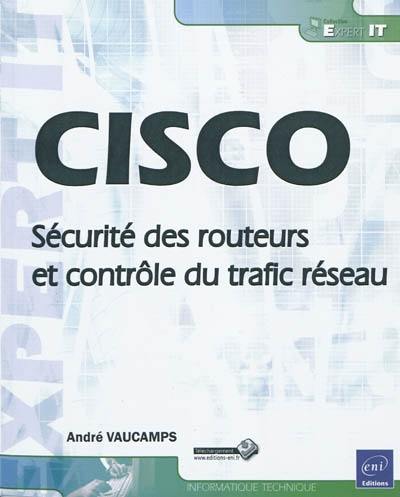 Cisco : sécurité des routeurs et contrôle du trafic réseau