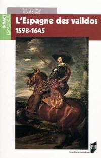 L'Espagne des validos : 1598-1645