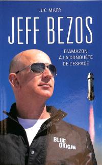 Jeff Bezos : d'Amazon à la conquête de l'espace