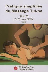 Pratique simplifiée du massage tui-na
