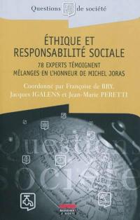 Ethique et responsabilité sociale : 78 experts témoignent : mélanges en l'honneur de Michel Joras