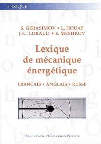 Lexique de mécanique énergétique : français-anglais-russe