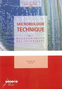 Microbiologie technique. Vol. 1. Dictionnaire des techniques