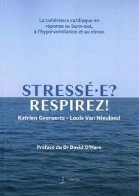 Stressé-e ? Respirez ! : la cohérence cardiaque en réponse au burn-out, à l'hyperventilation et au stress