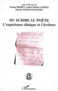 Du scribe au poète : l'expérience clinique et l'écriture