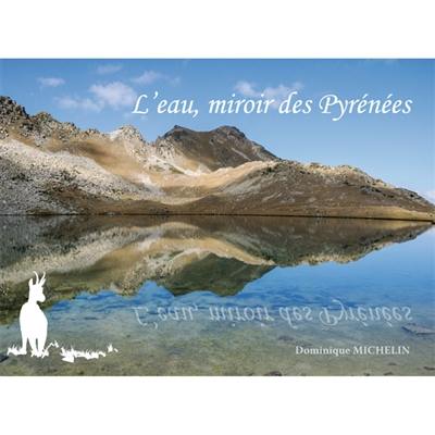 L'eau, miroir des Pyrénées