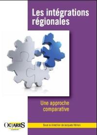 Les intégrations régionales : une approche comparative : colloque international