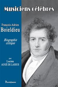 François-Adrien Boieldieu : biographie critique
