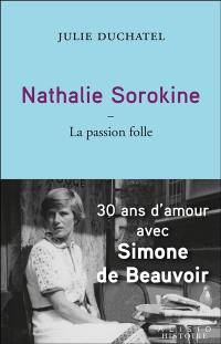 Nathalie Sorokine : la passion folle