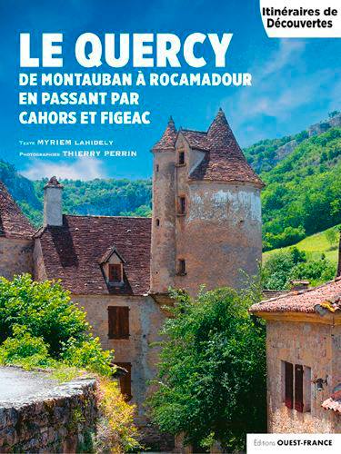 Le Quercy : de Montauban à Rocamadour en passant par Cahors et Figeac