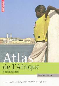 Atlas de l'Afrique. La percée chinoise en Afrique