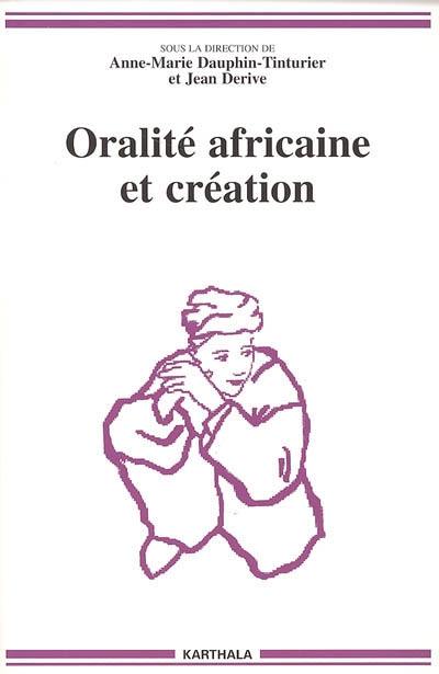 Oralité africaine et création : actes du colloque de l'Isola, Chambéry, 10-12 juillet 2002