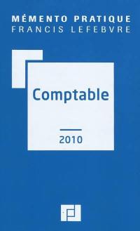 Comptable 2010 : traité des normes et réglementations comptables applicables aux entreprises industrielles et commerciales en France